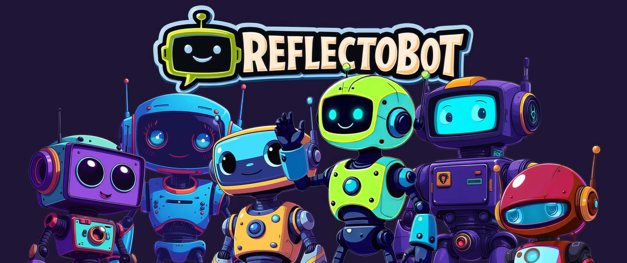 The full lineup of ReflectoBot characters